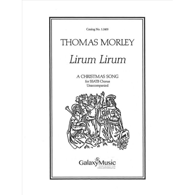 Morley, Thomas - Lirum, Lirum
