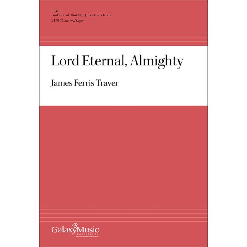 Traver, James Ferris - Lord Eternal, Almighty