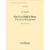 Bach, Johann Sebastian - For Us a Child is Born -Cantata 142