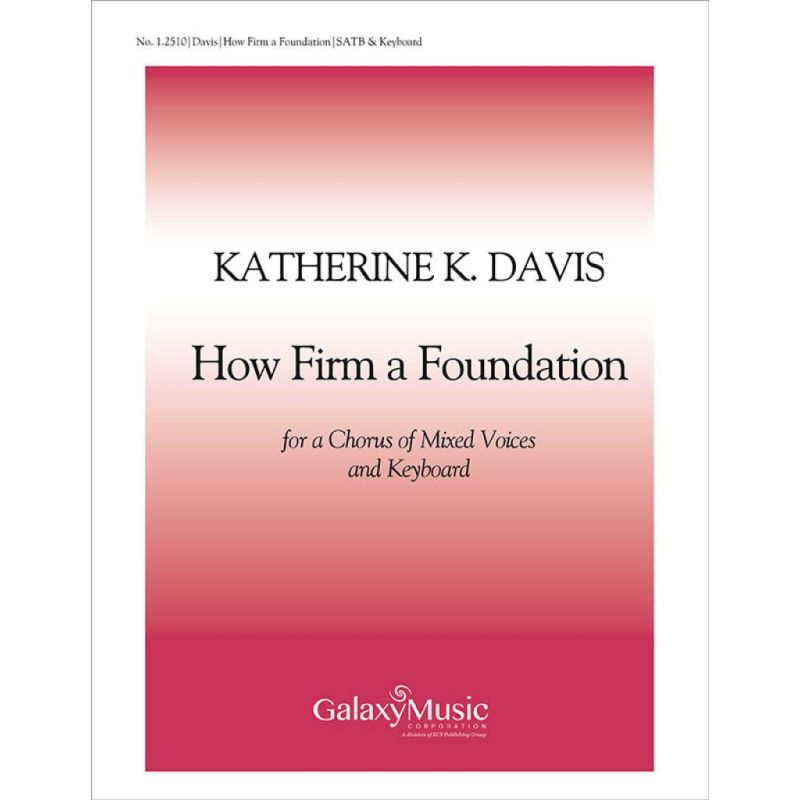 Davis, Katherine K. - How Firm a Foundation