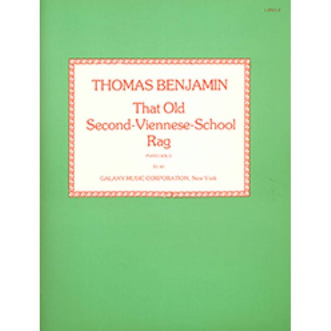 Benjamin, Thomas - That Old Second-Viennese School Rag