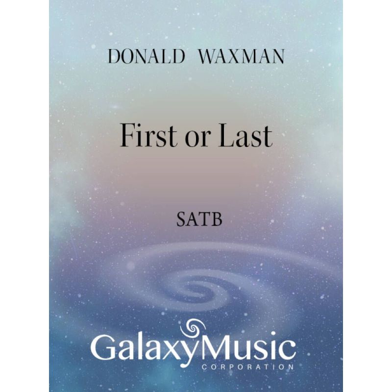 Waxman, Donald - Eight Thomas Hardy Songs: No. 3. First or Last