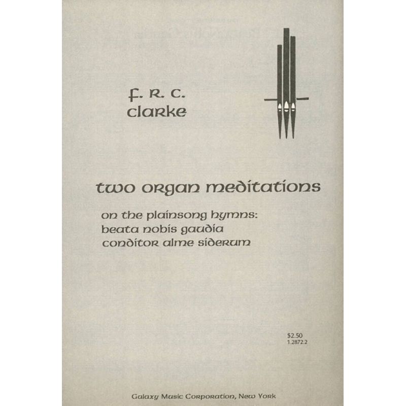 Clarke, F. R. C. - Two Organ Meditations