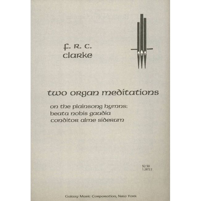 Clarke, F. R. C. - Two Organ Meditations