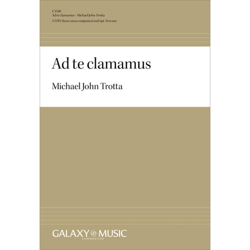 Trotta, Michael John - Ad te clamamus