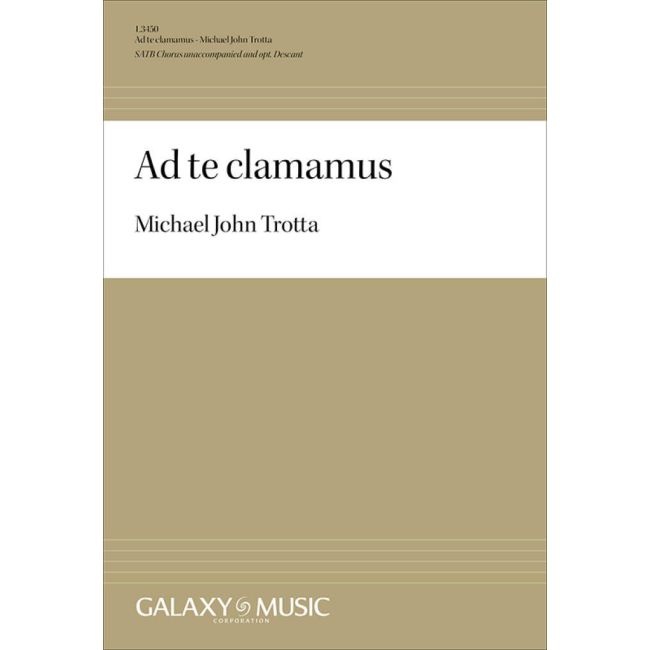 Trotta, Michael John - Ad te clamamus