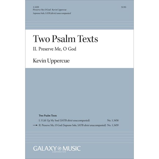 Uppercue, Kevin - Two Psalm Texts: II. Preserve Me, O God