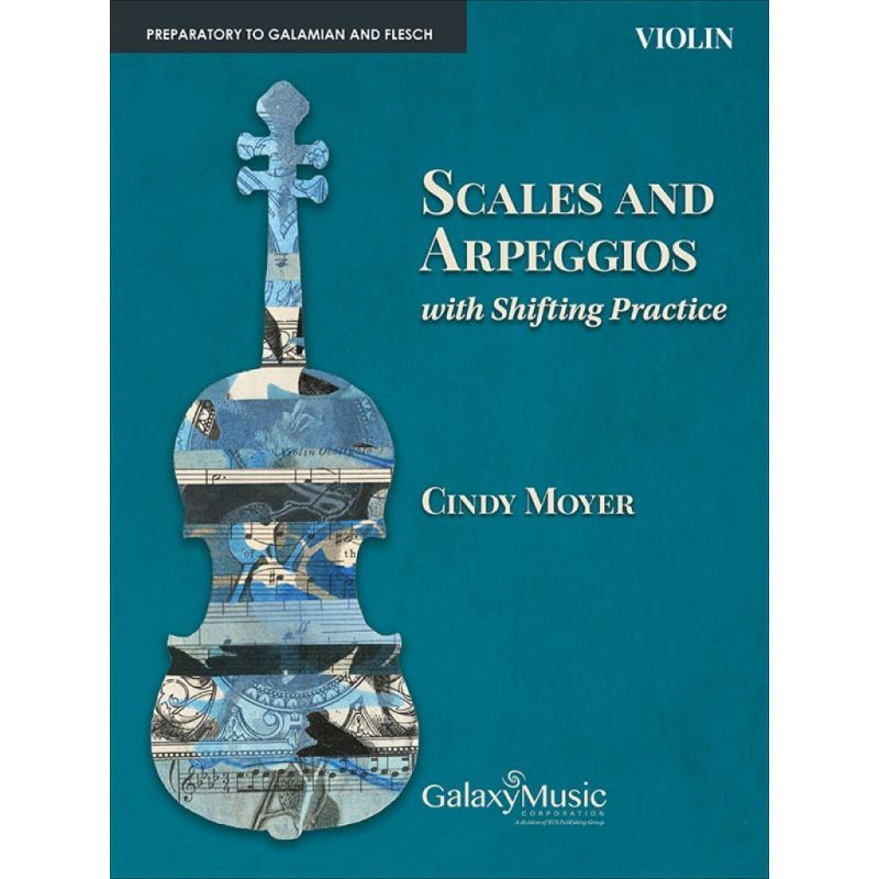 Moyer, Cindy - Scales and Arpeggios with Shifting Practice:Violin