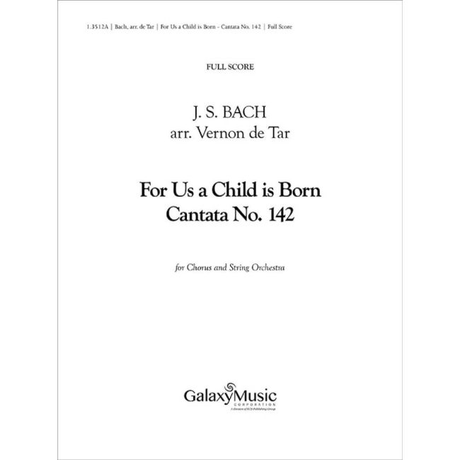Bach, Johann Sebastian - For Us a Child is Born (Cantata No. 142)