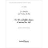 Bach, Johann Sebastian - For Us a Child is Born (Cantata No. 142)