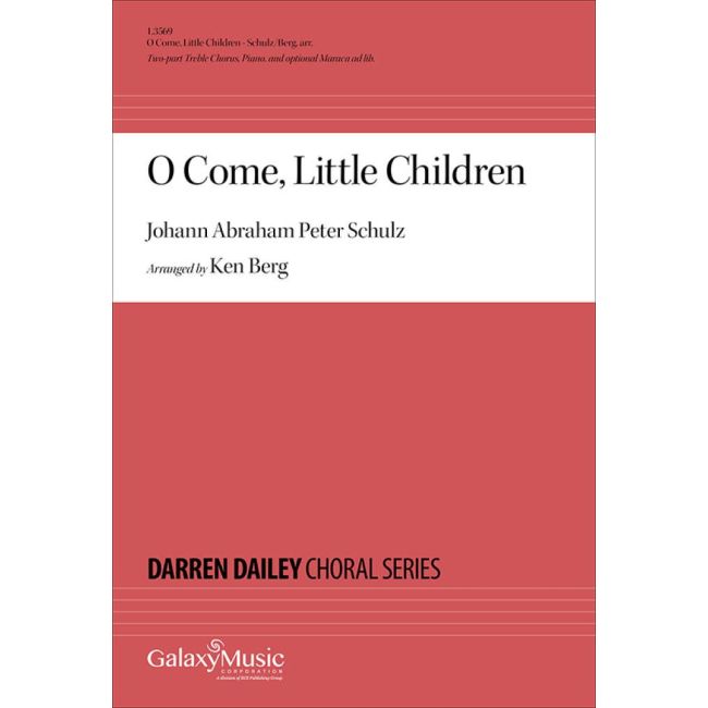 Berg & Schulz - O Come, Little Children