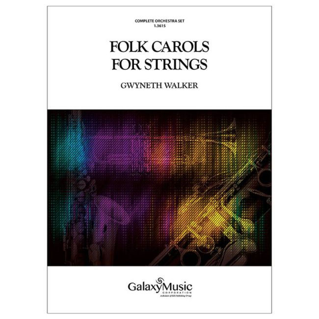 Walker, Gwyneth - Folk Carols for Strings