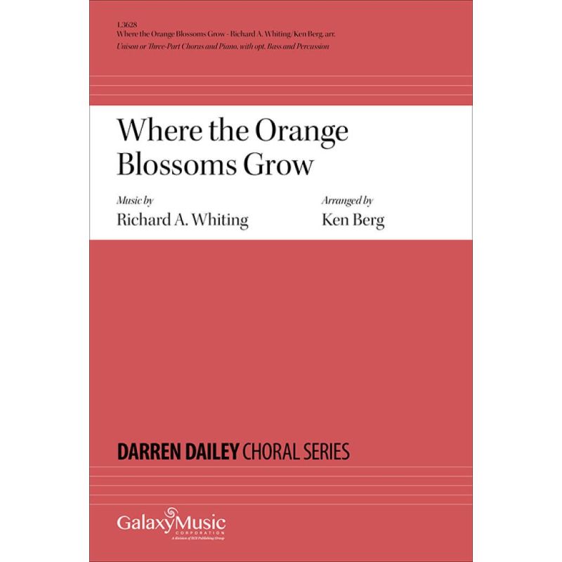 Berg & Whiting - Where the Orange Blossoms Grow