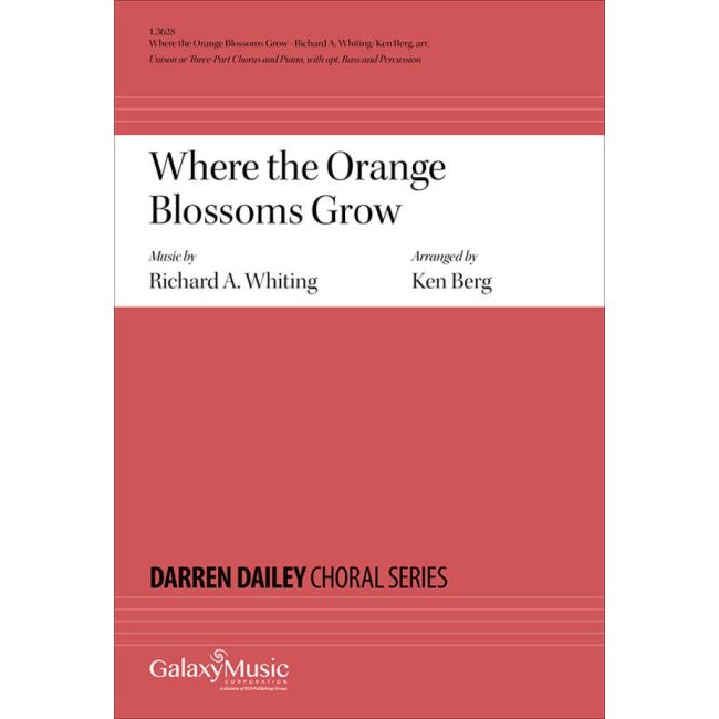 Berg & Whiting - Where the Orange Blossoms Grow