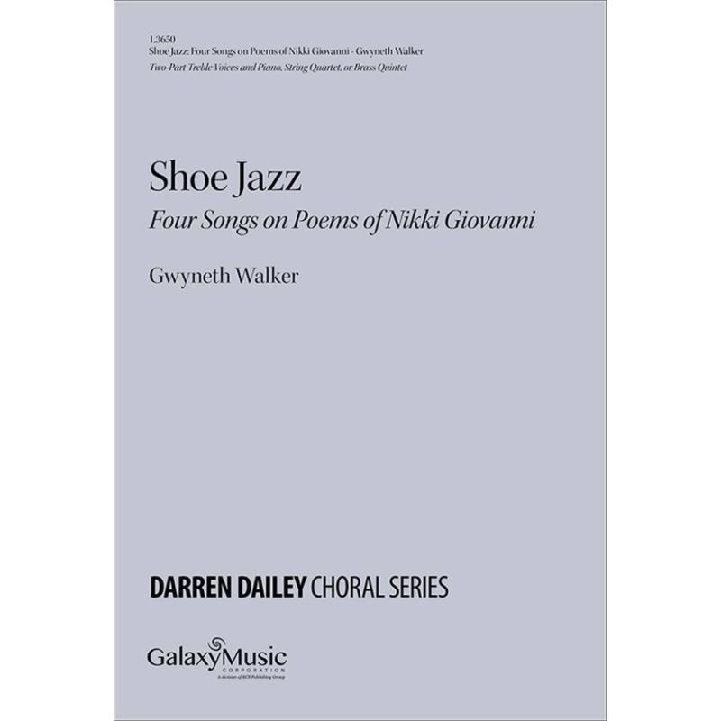 Walker, Gwyneth - Shoe Jazz: Four Songs on Poems of Nikki Giovanni