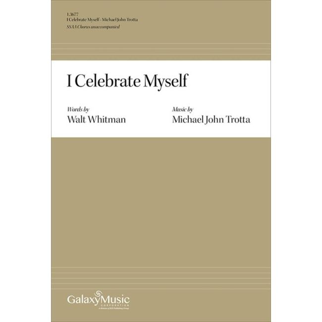 Trotta, Michael John - I Celebrate Myself