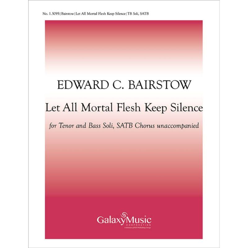 Bairstow, Edward C. - Let All Mortal Flesh Keep Silence