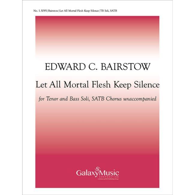 Bairstow, Edward C. - Let All Mortal Flesh Keep Silence