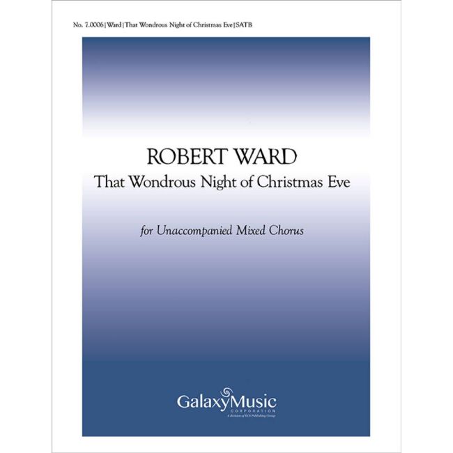 Ward, Robert - That Wondrous Night of Christmas Eve