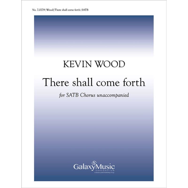 Wood, Kevin - There Shall Come Forth