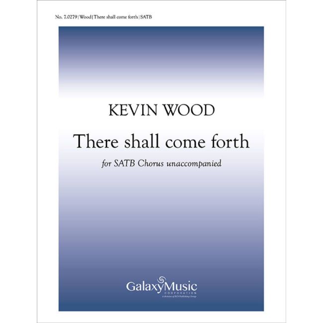 Wood, Kevin - There Shall Come Forth