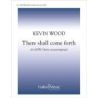 Wood, Kevin - There Shall Come Forth
