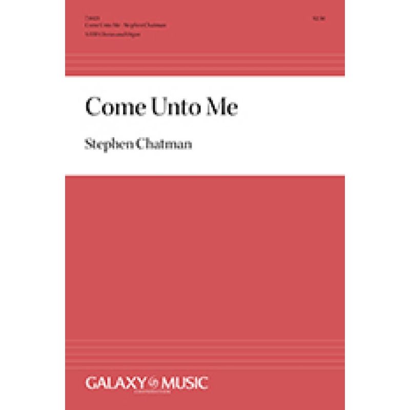 Chatman, Stephen - Come Unto Me