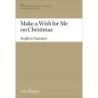 Chatman, Stephen - Make a Wish for Me on Christmas