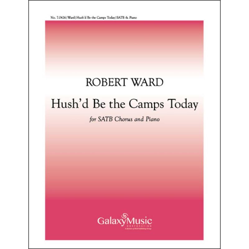 Ward, Robert - Hush'd Be the Camps Today