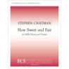 Chatman, Stephen - How Sweet and Fair