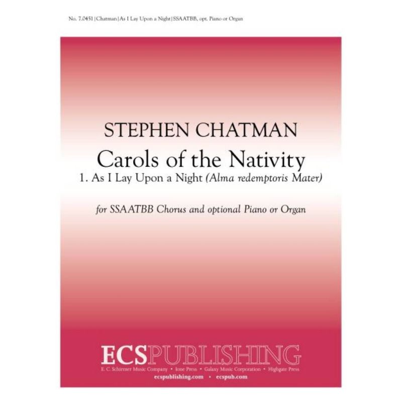Chatman, Stephen - Carols of the Nativity: 1. As I Lay Upon a Night
