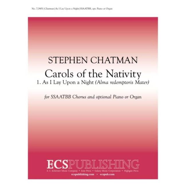 Chatman, Stephen - Carols of the Nativity: 1. As I Lay Upon a Night