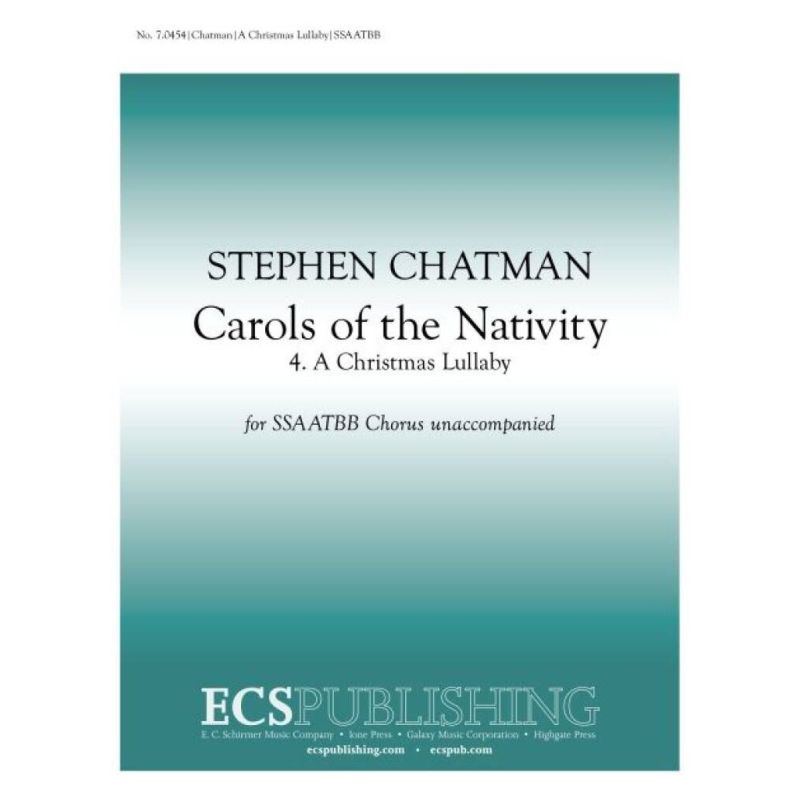 Chatman, Stephen - Carols of the Nativity: 4. A Christmas Lullaby
