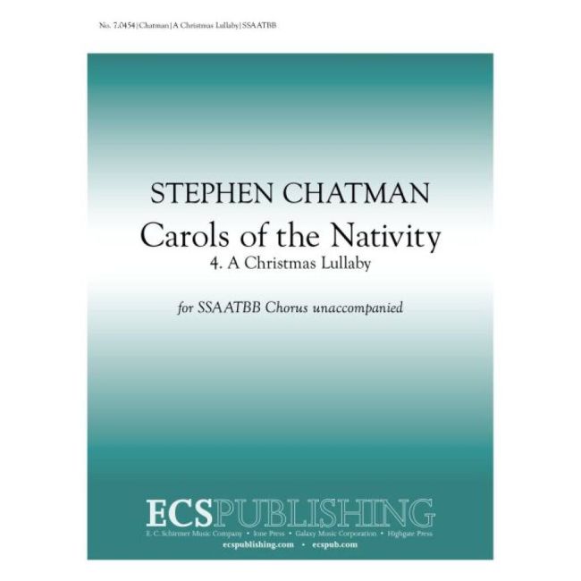 Chatman, Stephen - Carols of the Nativity: 4. A Christmas Lullaby