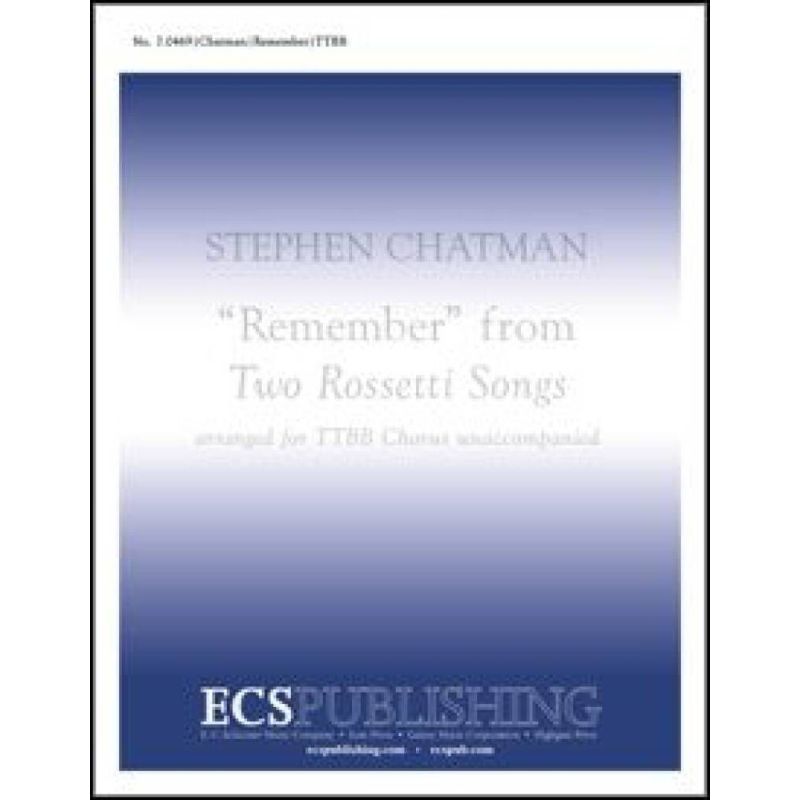 Chatman, Stephen - Two Rossetti Songs: No. 2 Remember