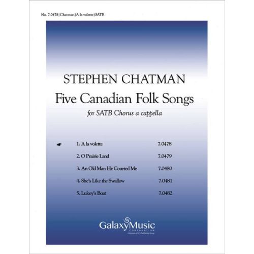 Five Canadian Folk-Songs:...