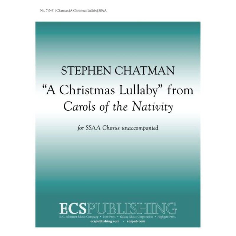 Chatman, Stephen - Carols of the Nativity: 4. A Christmas Lullaby