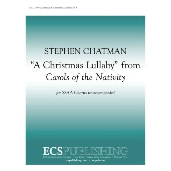 Chatman, Stephen - Carols of the Nativity: 4. A Christmas Lullaby