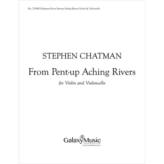 Chatman, Stephen - From Pent-Up Aching Rivers