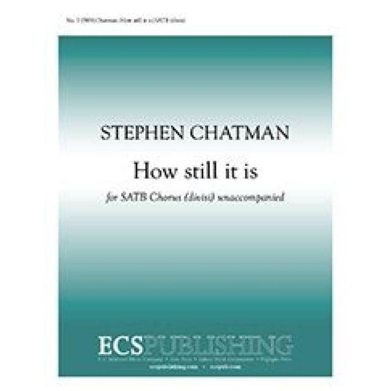 Chatman, Stephen - How still it is