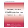 Chatman, Stephen - I Would Live in Your Love