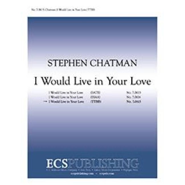 Chatman, Stephen - I Would Live in Your Love