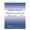 Chatman, Stephen - I Would Live in Your Love