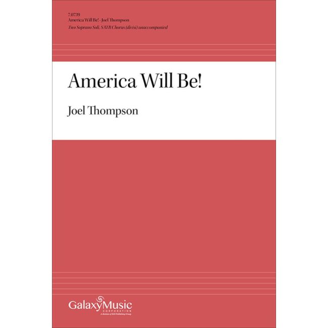 Thompson, Joel - America Will Be!
