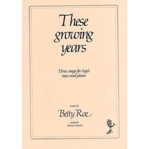 Roe, Betty - These Growing...