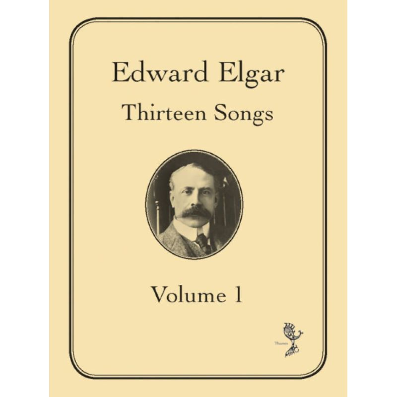Elgar, Edward - 13 Songs Volume 1