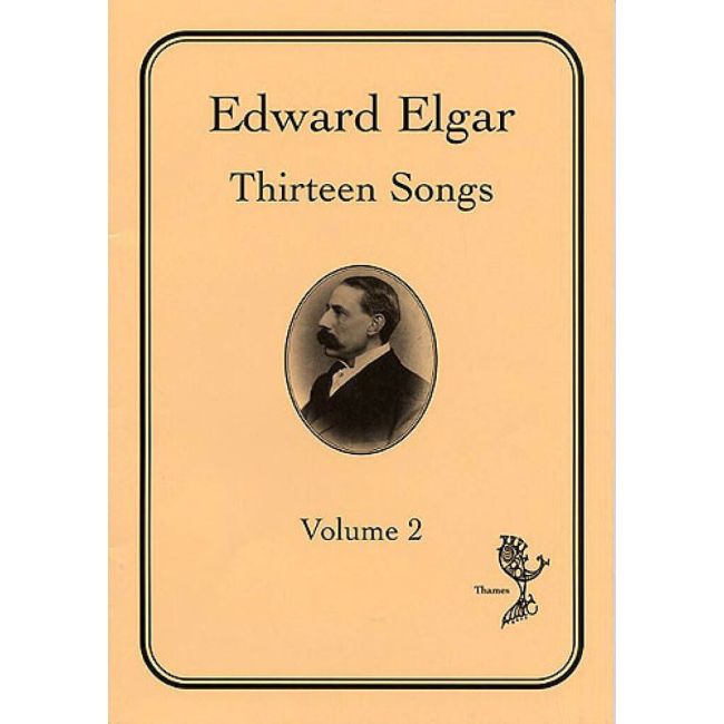 Elgar, Edward - Thirteen Songs Volume 2