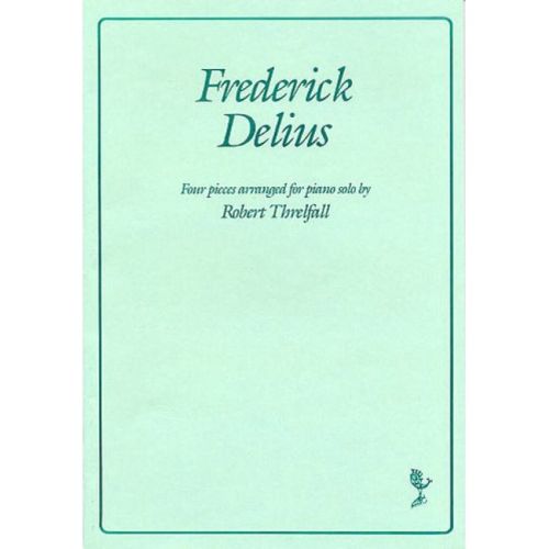 Delius, Frederick - Four...