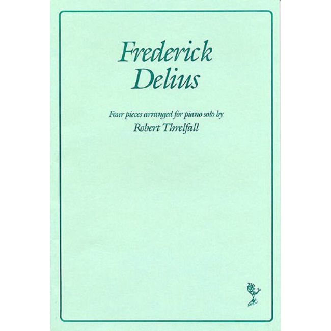 Delius, Frederick - Four Pieces Arranged For Piano Solo