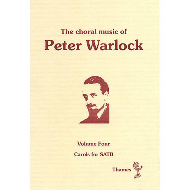The Choral Music Of Peter Warlock - Volume 4